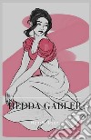 Hedda Gabler. E-book. Formato EPUB ebook