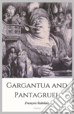 Gargantua and Pantagruel. E-book. Formato EPUB