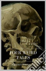 Four Weird Tales. E-book. Formato EPUB