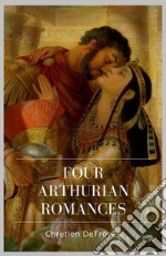 Four Arthurian Romances. E-book. Formato EPUB ebook