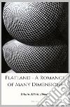 Flatland - A Romance of Many Dimensions. E-book. Formato EPUB ebook di Edwin Abbott Abbott