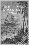 Eight Hundred Leagues on the Amazon. E-book. Formato Mobipocket ebook