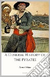 A General History of the Pyrates. E-book. Formato EPUB ebook