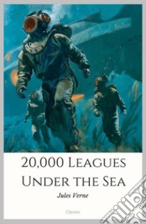 20,000 Leagues Under the Sea. E-book. Formato Mobipocket ebook di Jules Verne