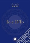 Io e D'Io. E-book. Formato PDF ebook