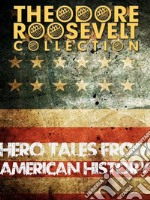 Hero Tales from American History. E-book. Formato EPUB ebook