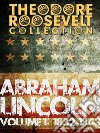 The Papers And Writings Of Abraham Lincoln: Volume 1: 1832-1843. E-book. Formato Mobipocket ebook