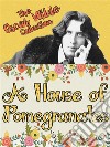 A House of Pomegranates. E-book. Formato EPUB ebook
