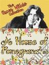 A House of Pomegranates. E-book. Formato Mobipocket ebook