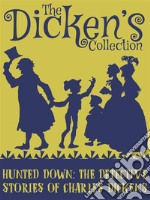 Hunted Down: The Detective Stories of Charles Dickens. E-book. Formato Mobipocket ebook