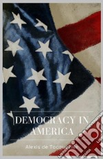 Democracy in America. E-book. Formato EPUB ebook