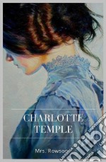 Charlotte Temple. E-book. Formato EPUB ebook