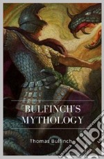 Bulfinch's Mythology. E-book. Formato EPUB ebook