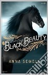 Black Beauty. E-book. Formato EPUB ebook di Anna Sewell