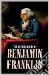 Autobiography of Benjamin Franklin. E-book. Formato Mobipocket ebook