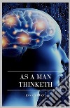 As a Man Thinketh. E-book. Formato EPUB ebook