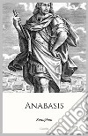 Anabasis. E-book. Formato EPUB ebook di Xenophon