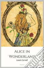 Alice in Wonderland. E-book. Formato EPUB ebook