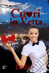 Cuori in vetta: Prequel di Puzzle di cuori. E-book. Formato EPUB ebook di Ledra