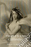 Troilus and Cressida. E-book. Formato EPUB ebook