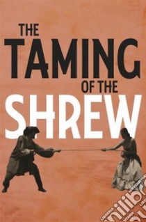 The Taming of the Shrew. E-book. Formato EPUB ebook di William Shakespeare