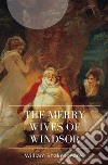 The Merry Wives of Windsor. E-book. Formato EPUB ebook