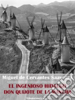 El ingenioso hidalgo Don Quijote de la Mancha. E-book. Formato EPUB ebook