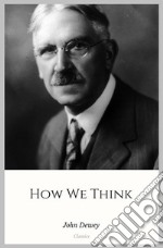 How We Think. E-book. Formato EPUB ebook