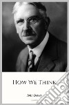 How We Think. E-book. Formato EPUB ebook di John Dewey