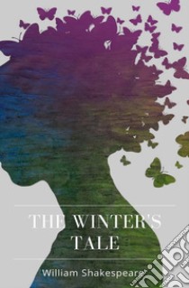 The Winter's Tale. E-book. Formato EPUB ebook di William Shakespeare