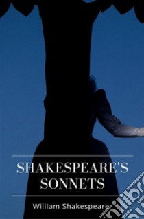 Shakespeare’s Sonnets. E-book. Formato Mobipocket ebook di William Shakespeare