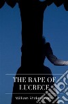 The Rape of Lucrece. E-book. Formato EPUB ebook