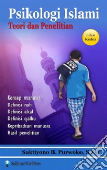 Psikologi Islami Teori dan Penelitian . E-book. Formato PDF ebook di Saktiyono B. Purwoko, M.Psi