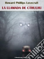 La llamada de Cthulhu. E-book. Formato EPUB ebook