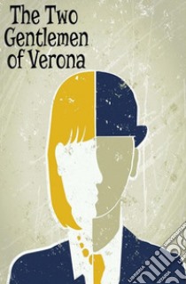 Two Gentlemen of Verona. E-book. Formato EPUB ebook di William Shakespeare