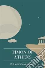 Timon Of Athens. E-book. Formato Mobipocket ebook