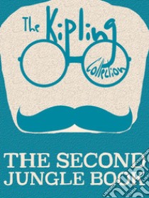 The Second Jungle Book. E-book. Formato EPUB ebook di Rudyard Kipling