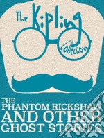 The Phantom Rickshaw and Other Ghost Stories. E-book. Formato EPUB ebook