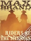 Riders of the Silences. E-book. Formato EPUB ebook di Max Brand