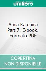 Anna Karenina Part 7. E-book. Formato PDF ebook