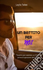 Un battito per noi. E-book. Formato EPUB ebook