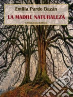 La madre naturaleza. E-book. Formato EPUB ebook