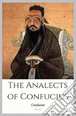 The Analects of Confucius. E-book. Formato EPUB ebook