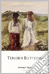 Tender Buttons. E-book. Formato EPUB ebook di Gertrude Stein