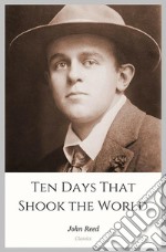 Ten Days That Shook the World. E-book. Formato Mobipocket ebook