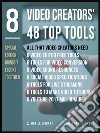 Video Creators 48 Top ToolsVideo Editing Special Edition [ The 8 series - Vol 9 ]. E-book. Formato EPUB ebook