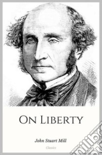 On Liberty. E-book. Formato Mobipocket ebook di John Stuart Mill