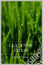 Leaves of Grass. E-book. Formato EPUB ebook