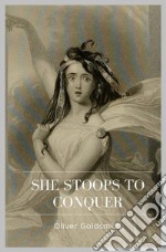 She Stoops to Conquer. E-book. Formato EPUB ebook