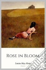 Rose in Bloom. E-book. Formato Mobipocket ebook